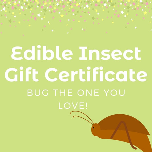 Edible Insect Gift Certificate- Circle Harvest